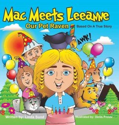 Mac Meets Leeanne - Our Pet Raven - Based On A True Story - Sund, Linda