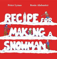 Recipe for Making a Snowman - Lynas, Peter