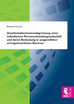 Gesellschafterkontenabgrenzung einer inländischen Personenhandelsgesellschaft und deren Bedeutung in ausgewählten ertragsteuerlichen Normen