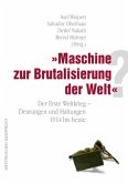 "Maschine zur Brutalisierung der Welt"?