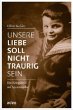 Unsere Liebe soll nicht traurig sein - Bild 1