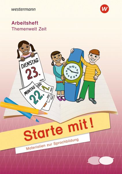 Starte mit. Arbeitsheft Zeit