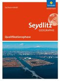Seydlitz Geographie. Schulbuch Qualifikationsphase. Sekundarstufe 2. Sachsen-Anhalt