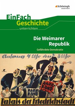 Die Weimarer Republik. EinFach Geschichte ...unterrichten - Chwalek, Johannes