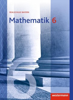 Mathematik 6. Schülerband. Realschulen. Bayern