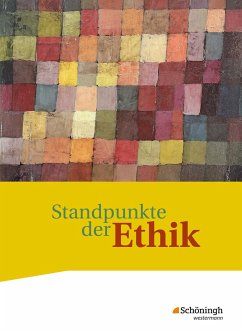 Standpunkte der Ethik. Schülerband - Bleekemolen, Marten;Lensch, Eva;Schermuk, Christin;Hilgart, Johannes