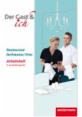 Restaurantfachmann/Restaurantfachfrau, Arbeitsheft, 3. Ausbildungsjahr / Der Gast & ich