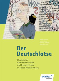 Der Deutschlotse- Deutsch für Berufsfachschulen und Berufsschulen in Baden-Württemberg / Der Deutschlotse