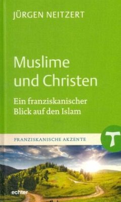 Muslime und Christen - Neitzert, Jürgen