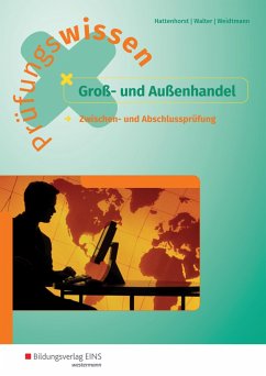 Prüfungswissen Groß- und Außenhandel - Hattenhorst, Anita;Walter, Klaus;Weidtmann, Bernd