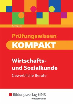 Prüfungswissen KOMPAKT. Schulbuch. Wirtschafts- und Sozialkunde für gewerbliche Berufe - Schlüter, Meinolf