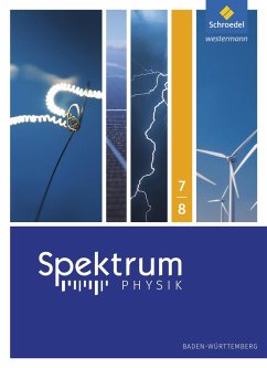 Spektrum Physik 7/8. Schülerband. Sekundarstufe 1. Baden-Württemberg - Appel, Thomas;Bühler, Bernd;Kastner, Reinhold