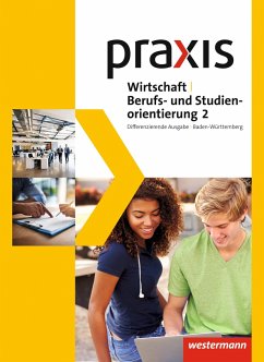Praxis WBS 2. Schulbuch. Differenzierende Ausgabe. Baden-Württemberg - Koch, Michael;Langenstein, Michael;Pinzger, Anna
