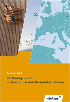 Rechnungswesen in Tourismus- und Reiseunternehmen. Schülerband - Jossé, Germann