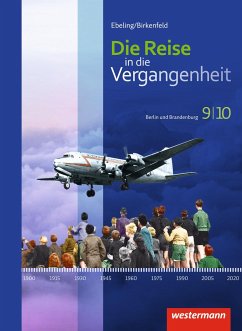 Die Reise in die Vergangenheit 9 / 10. Schülerband. Berlin und Brandenburg - Adam, Annette;Klingeberg, Andreas;Machate, Christian