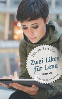 Zwei Likes für Lena - Seibold, Jürgen