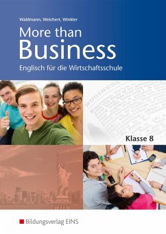 More than Business - Englisch an der Wirtschaftsschule. Klasse 8: Schulbuch. Bayern - Winkler, Udo;Weichert, Günther