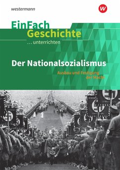 Der Nationalsozialismus. EinFach Geschichte ...unterrichten - Anniser, Marco;Chwalek, Johannes