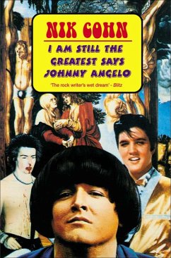 I Am Still The Greatest Says Johnny Angelo (eBook, ePUB) - Cohn, Nik