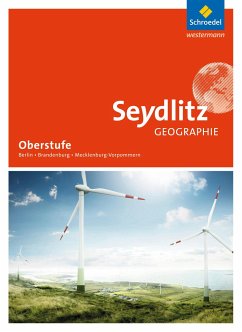 Seydlitz Geographie. Schülerband. Sekundarstufe 2. Berlin, Brandenburg und Mecklenburg-Vorpommern - Felsch, Matthias;Gerhard, Bettina;Herpel, Ralf