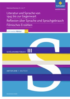 Schroedel Abitur 2018 Niedersachsen, Deutsch: Rahmenthemen 5, 6 und 7, Schülerpaket III