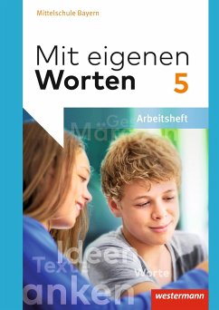Mit eigenen Worten 5. Arbeitsheft. Sprachbuch. Bayerische Mittelschulen - Batzner, Ansgar;Detjen, Annabelle;Jungkurz, Susann