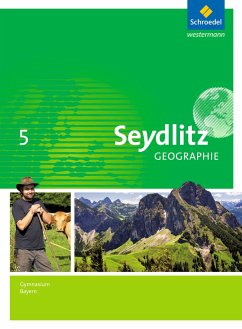 Seydlitz Geographie 5. Schulbuch. Gymnasien. Bayern - Döringer, Andrea;Göller, Johann;Gumbrecht, Herbert