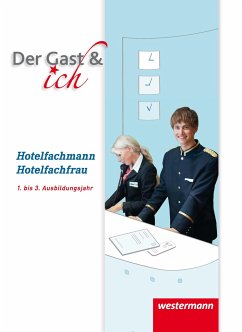 Der Gast & ich. Hotelfachmann/Hotelfachfrau. Schülerband - Mutter, Christian;Telschow, Peter;Vonwiller, Stephanie