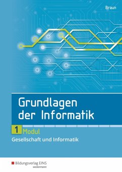 Grundlagen der Informatik. Modul 1. Schulbuch - Braun, Wolfgang