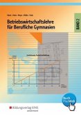 Betriebswirtschaftslehre für Berufliche Gymnasien Betriebswirtschaftslehre für Berufliche Gymnasien