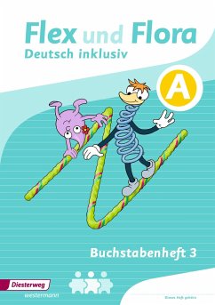 Flex und Flora - Deutsch inklusiv Ausgabe 2017. Buchstabenheft