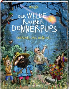 Überfall aus dem All / Der wilde Räuber Donnerpups Bd.2 - Walko