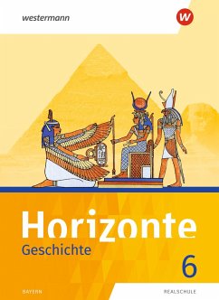 Horizonte 6. Schülerband. Geschichte. Realschule. Bayern - Höpfner, Christian;Holland, Stefan