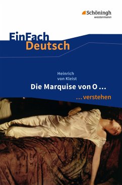 Die Marquise von O. EinFach Deutsch ...verstehen - Kleist, Heinrich von