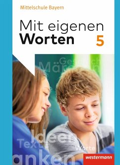 Mit eigenen Worten 5. Schulbuch. Sprachbuch. Bayerische Mittelschulen - Batzner, Ansgar;Detjen, Annabelle;Jungkurz, Susann