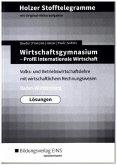 Wirtschaftsgymnasium Baden-Württemberg, Profil Internationale Wirtschaft (Lösungen) / Holzer Stofftelegramme