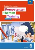 Kompetenzen - Themen - Training 6. Arbeitsheft. Sekundarstufe 1. Bayern