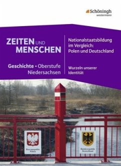 Nationalstaatsbildung im Vergleich: Polen und Deutschland - Wurzeln unserer Identität / Zeiten und Menschen - Geschichte Oberstufe in Niedersachsen 3