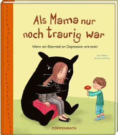 Als Mama nur noch traurig war - Möbest, Anja