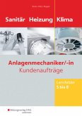 Anlagenmechaniker Sanitär-, Heizungs- und Klimatechnik. Lernfelder 5-8: Arbeitsheft