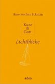 Kurz & Gott - Lichtblicke