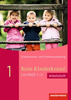 Rollenverständnis, Beziehungen, Handlungskonzepte, Arbeitsheft / Kein Kinderkram! .1, Bd.1