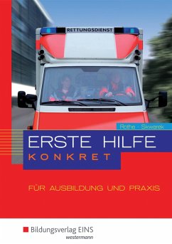 Erste Hilfe konkret für Ausbildung und Praxis. Schulbuch - Rothe, Lutz;Skwarek, Volker