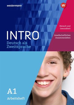 INTRO Deutsch als Zweitsprache A1. Arbeitsheft: Mensch und Gesundheit / Gesellschaftliches Zusammenleben