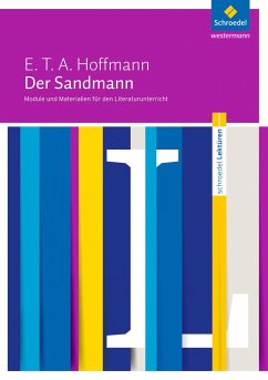 Der Sandmann: Module und Materialien für den Literaturunterricht - Hoffmann, Ernst Theodor Amadeus; Scheuringer-Hillus, Luzia