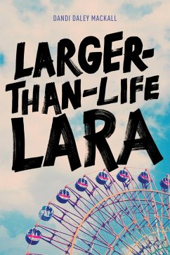 Larger-Than-Life Lara (eBook, ePUB) - Mackall, Dandi Daley