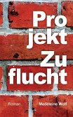 Projekt Zuflucht (eBook, ePUB)