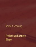 Freiheit und andere Dinge (eBook, ePUB)