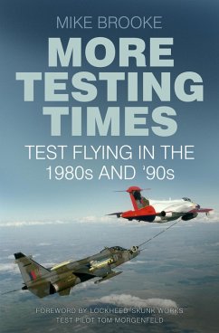 More Testing Times (eBook, ePUB) - Brooke AFC RAF, Wing Commander Mike