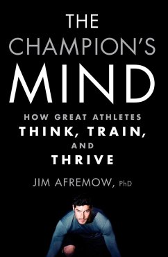 The Champion's Mind (eBook, ePUB) - Afremow, Jim